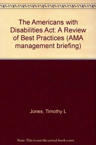 Beispielbild fr The Americans with Disabilities Act : A Review of Best Practices zum Verkauf von Better World Books