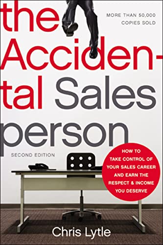 9780814430866: The Accidental Salesperson: How to Take Control of Your Sales Career and Earn the Respect and Income You Deserve