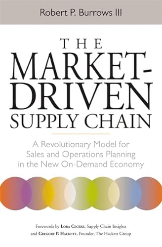 9780814431634: The Market-Driven Supply Chain: A Revolutionary Model for Sales and Operations Planning in the New On-Demand Economy