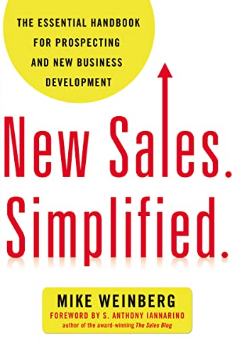 Beispielbild fr New Sales. Simplified : The Essential Handbook for Prospecting and New Business Development zum Verkauf von Better World Books