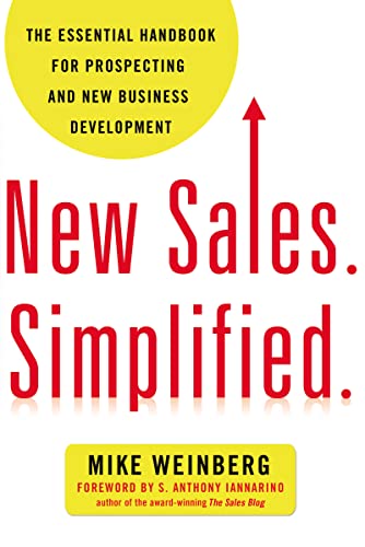 9780814431771: New Sales. Simplified.: The Essential Handbook for Prospecting and New Business Development