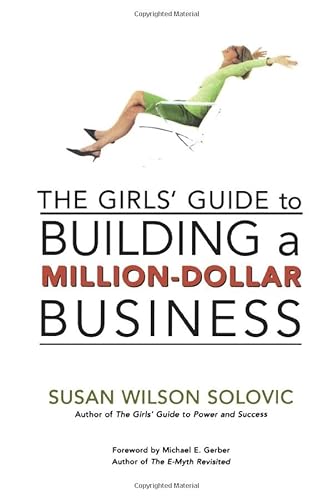 Imagen de archivo de The Girls' Guide to Building a Million-Dollar Business a la venta por Decluttr