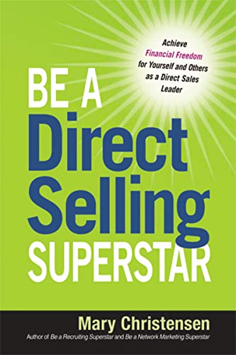 9780814432075: Be a Direct Selling Superstar: Achieve Financial Freedom for Yourself and Others as a Direct Sales Leader