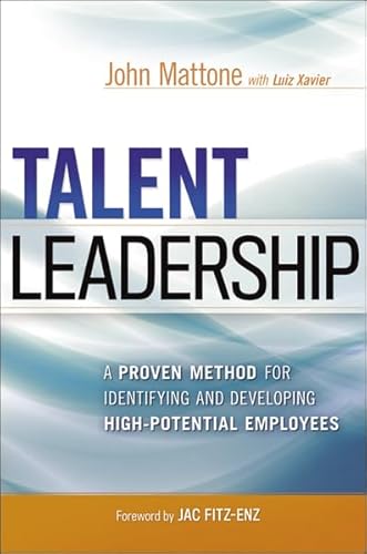 Beispielbild fr Talent Leadership : A Proven Method for Identifying and Developing High-Potential Employees zum Verkauf von Better World Books