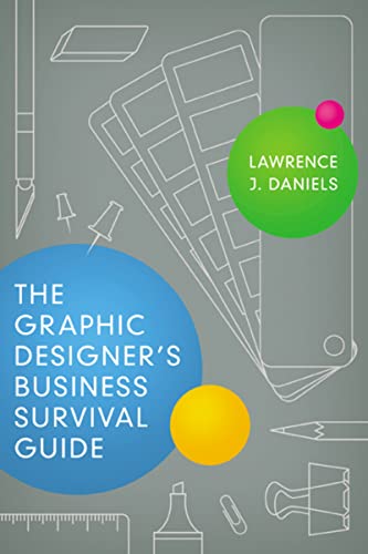 Stock image for The Graphic Designers Business Survival Guide for sale by WorldofBooks