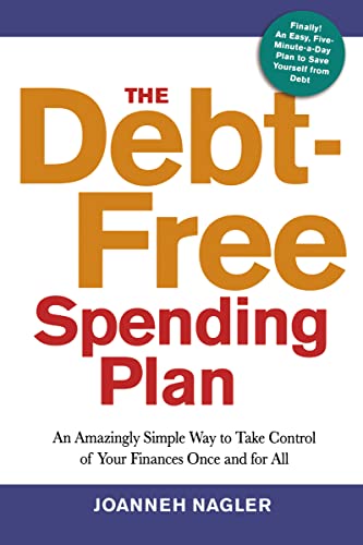 Beispielbild fr The Debt-Free Spending Plan: An Amazingly Simple Way to Take Control of Your Finances Once and for All zum Verkauf von Wonder Book