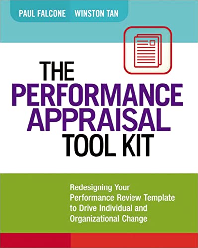 Beispielbild fr The Performance Appraisal Tool Kit : Redesigning Your Performance Review Template to Drive Individual and Organizational Change zum Verkauf von Better World Books