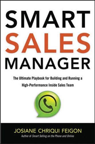 Beispielbild fr Smart Sales Manager : The Ultimate Playbook for Building and Running a High-Performance Inside Sales Team zum Verkauf von Better World Books