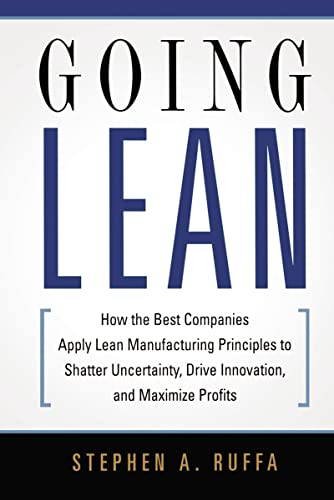 Beispielbild fr Going Lean: How the Best Companies Apply Lean Manufacturing Principles to Shatter Uncertainty, Drive Innovation, and Maximize Profits zum Verkauf von California Books