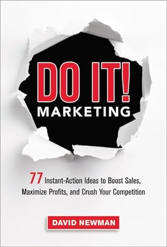 Stock image for Do It! Marketing: 77 Instant-Action Ideas to Boost Sales, Maximize Profits, and Crush Your Competition for sale by BooksRun