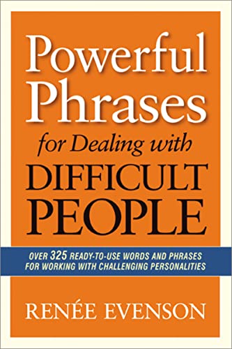 9780814432983: Powerful Phrases for Dealing with Difficult People: Over 325 Ready-to-Use Words and Phrases for Working with Challenging Personalities