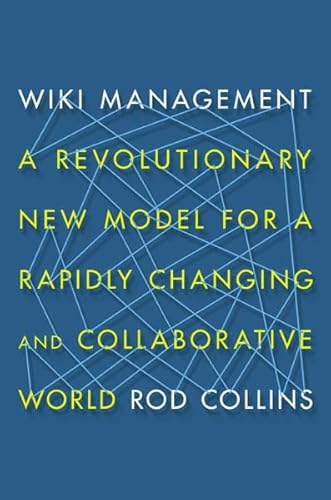 9780814433089: Wiki Management: A Revolutionary New Model for a Rapidly Changing and Collaborative World