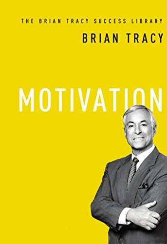 Imagen de archivo de Motivation (The Brian Tracy Success Library) a la venta por Goodwill