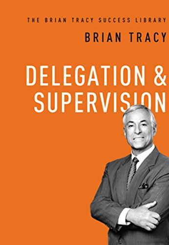 9780814433140: Delegation and Supervision (The Brian Tracy Success Library)