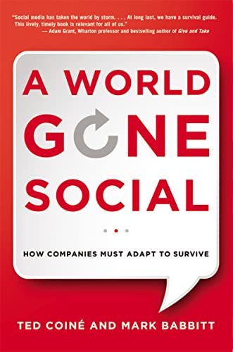 Beispielbild fr A World Gone Social : How Companies Must Adapt to Survive zum Verkauf von Better World Books