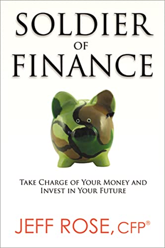 Beispielbild fr Soldier of Finance : Take Charge of Your Money and Invest in Your Future zum Verkauf von Better World Books