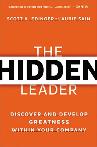 Beispielbild fr The Hidden Leader: Discover and Develop Greatness Within Your Company zum Verkauf von SecondSale