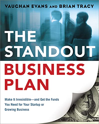 Beispielbild fr The Standout Business Plan: Make It Irresistible--and Get the Funds You Need for Your Startup or Growing Business zum Verkauf von West.Street.Books