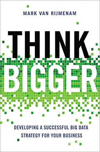 9780814434154: Think Bigger: Developing a Successful Big Data Strategy for Your Business