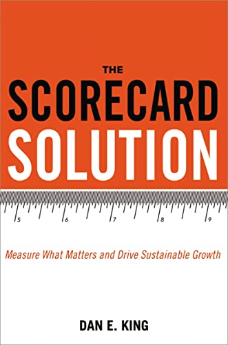 Imagen de archivo de The Scorecard Solution: Measure What Matters and Drive Sustainable Growth a la venta por suffolkbooks