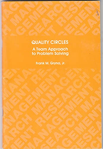 Imagen de archivo de QUALITY CIRCLES: A Team Approach to Problem Solving a la venta por SUNSET BOOKS