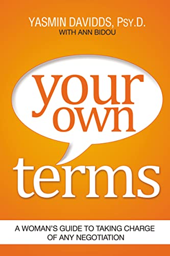 9780814436028: Your Own Terms: A Womans Guide to Taking Charge of Any Negotiation