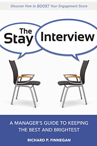 Imagen de archivo de The Stay Interview: A Manager's Guide to Keeping the Best and Brightest a la venta por Jenson Books Inc