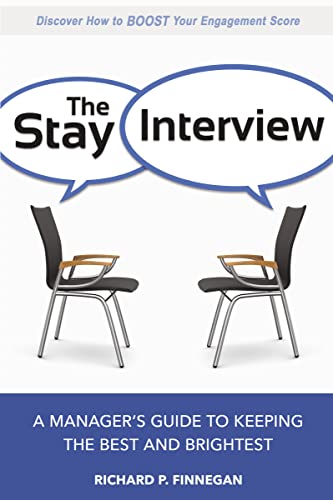 9780814436493: The Stay Interview: A Manager's Guide to Keeping the Best and Brightest