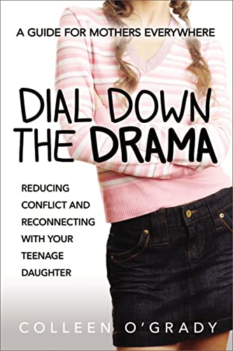 Beispielbild fr Dial Down the Drama: Reducing Conflict and Reconnecting with Your Teenage Daughter--A Guide for Mothers Everywhere zum Verkauf von Wonder Book