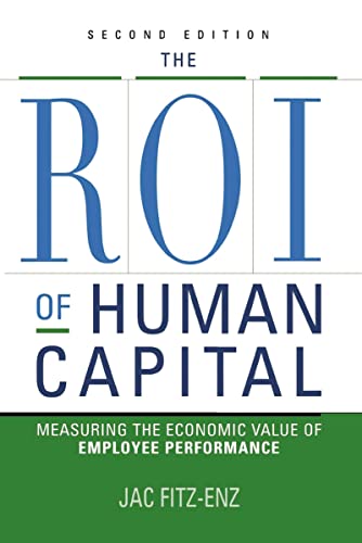 Stock image for The ROI of Human Capital: Measuring the Economic Value of Employee Performance for sale by BooksRun