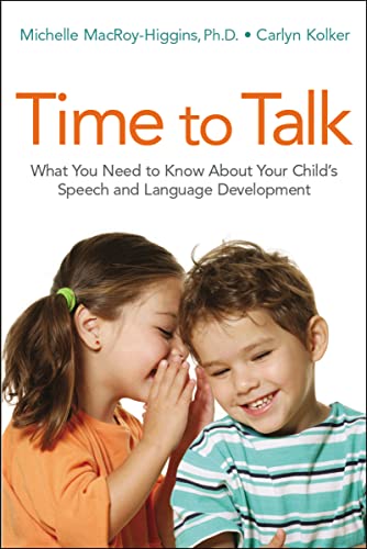 Beispielbild fr Time to Talk: What You Need to Know About Your Child's Speech and Language Development zum Verkauf von SecondSale