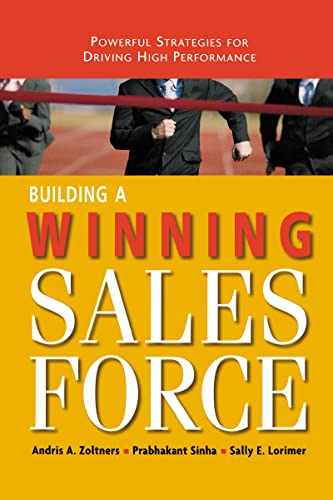Stock image for Building a Winning Sales Force: Powerful Strategies for Driving High Performance for sale by BooksRun