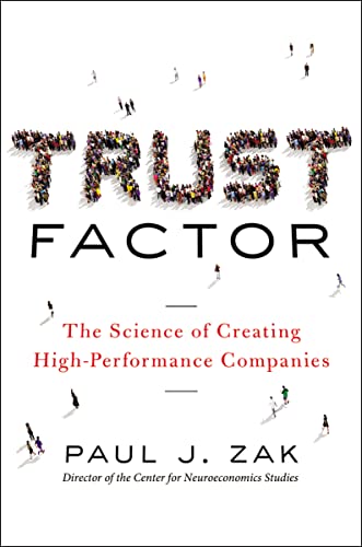 Beispielbild fr Trust Factor: The Science of Creating High-Performance Companies zum Verkauf von Goodwill Books