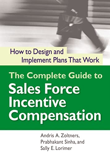 9780814437735: The Complete Guide to Sales Force Incentive Compensation: How to Design and Implement Plans That Work