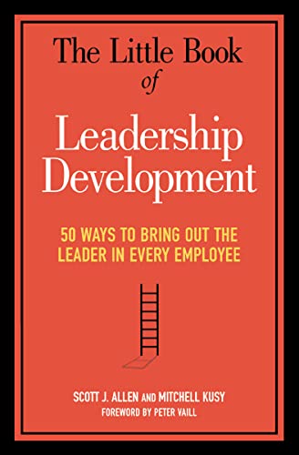 Beispielbild fr The Little Book of Leadership Development: 50 Ways to Bring Out the Leader in Every Employee zum Verkauf von BooksRun