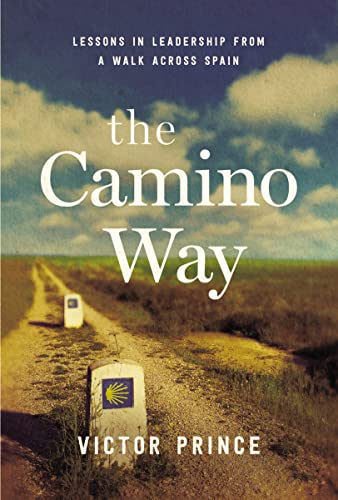 Stock image for The Camino Way : Lessons in Leadership from a Walk Across Spain for sale by Better World Books