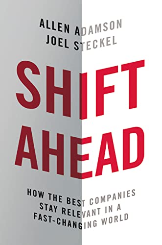 9780814438336: SHIFT AHEAD: How the Best Companies Stay Relevant in a Fast-Changing World