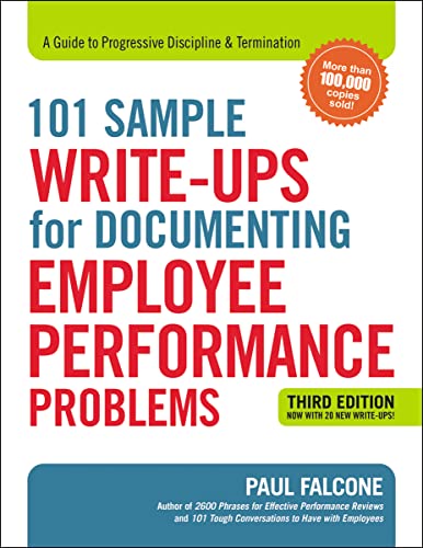 

101 Sample Write-Ups for Documenting Employee Performance Problems: A Guide to Progressive Discipline Termination