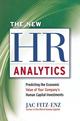 The New Hr Analytics: Predicting The Economic Value Of Your Companys Human Capital Investments - Fitz-Enz Ph.D., Jac