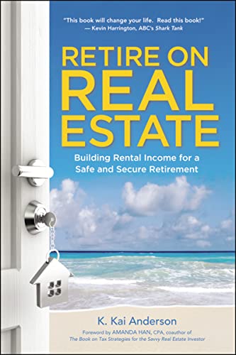 Stock image for Retire on Real Estate : Building Rental Income for a Safe and Secure Retirement for sale by Better World Books