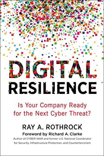 Stock image for Digital Resilience: Is Your Company Ready for the Next Cyber Threat? for sale by Ergodebooks