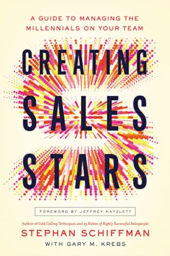 Imagen de archivo de Creating Sales Stars: A Guide to Managing the Millennials on Your Team a la venta por Books-FYI, Inc.