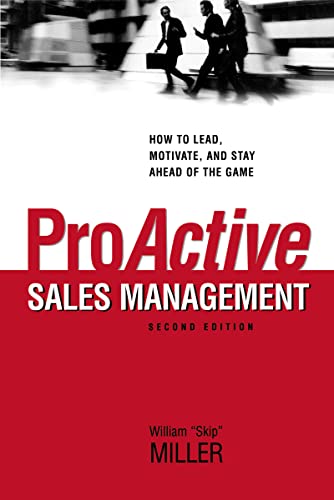 Imagen de archivo de ProActive Sales Management: How to Lead, Motivate, and Stay Ahead of the Game a la venta por Books Unplugged