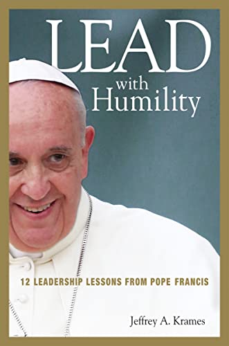 9780814449110: Lead with Humility: 12 Leadership Lessons from Pope Francis