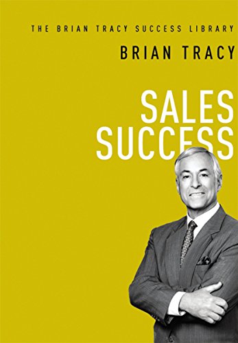 Beispielbild fr Sales Success (The Brian Tracy Success Library) zum Verkauf von Books-FYI, Inc.