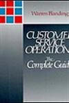 Stock image for Customer Service Operations : The Complete Guide for sale by Better World Books