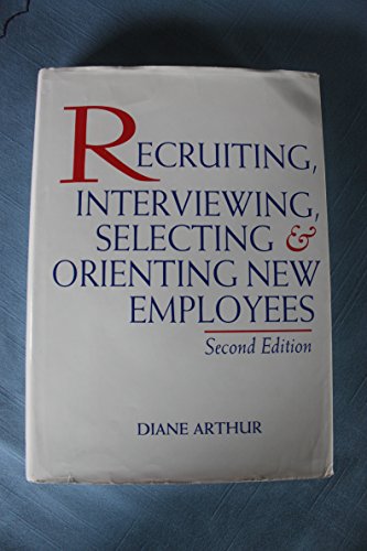 9780814450079: Recruiting, Interviewing, Selecting and Orienting New Employees