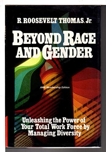 9780814450147: Beyond Race and Gender: Unleashing the Power of Your Total Work Force by Managing Diversity