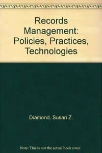 Beispielbild fr Records Management: Policies, Practices, Technologies zum Verkauf von Wonder Book