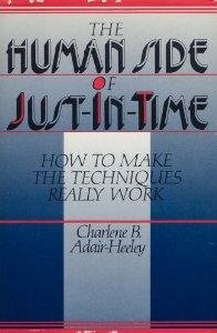 Stock image for The Human Side of Just-in-Time : How to Make the Techniques Really Work for sale by Better World Books